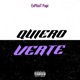 QUIERO VERTE Single