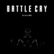 Battle Cry Single