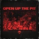 Open Up the Pit Single