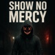 Show No Mercy Single