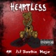 Heartless feat Lil Boobie Mojo Single
