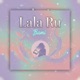 Lala Ru Single