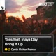 Bring It Up feat Inaya Day Cevin Fisher Remix Single