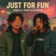 Just For Fun feat Dom Alexander Single