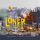 Loner feat Kwesi Amewuga Single