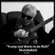 Trump Just Wants to Be Rich Single