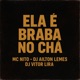 Ela é Braba no Chá Single