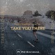 Take You There Single