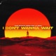 I Don t Wanna Wait feat Ka Reem Single