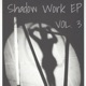 Shadow Work EP Vol 3 EP