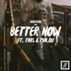 Better Now feat Tabs Malou Single