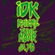 IDK feat Jayo Yung Monk Single
