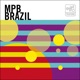 MPB Brazil Brasil Samba Bossa Nova and Beyond A Nova Canção Brasileira