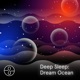 Deep Sleep Dream Ocean