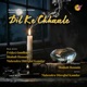 Dil Ke Chhaale Single