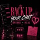 Back Up Your Chat feat Foxy Jael Single