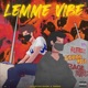 Lemme vibe feat Noris Single