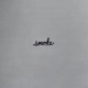 Smoke Single