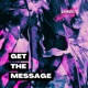 Get The Message Single