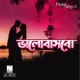 Valobashbo Valobashbo Bashbo Go Tomay feat Rajib Single