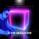 A lo malvao Single