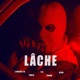 LÂCHE feat TODJA Y N TAHRA AZRA Single