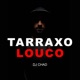 Tarraxo Louco Single