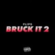 Bruck It 2 Single
