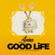 Good Life Single