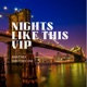 Nights Like This Vip Single