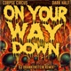 On Your Way Down feat Dark Half DJ Drankenstein Single