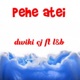 Pehe atei feat L B Single