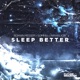 Sleep Better Single