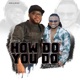 How Do You Do feat Prince Bright Single