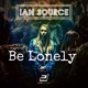 Be Lonely Uhh Baby Single