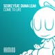 Come to Life feat Diana Leah Single