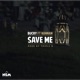 Save Me feat Kannan Single