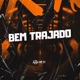 Bem Trajado Single