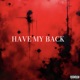 Have My Back feat H L D Single