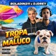 Tropa do Maluco Single