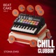 Beat Cakes Vol 2 Chill Clubbin