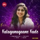 Kalaganagaane Kade Single