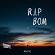 RIP BOM Single