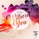 Without You Single
