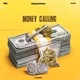 Money Calling feat Daizy 6lack Indigo Saint Single