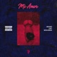Mi Amor feat Lstnyt Mistah Guerrero Single