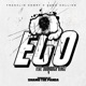 Ego feat Boondock Kingz Single
