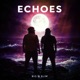 Echoes Feel Again Single