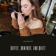 Coffee Comfort and Quiet