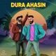 Dura Ahasin Single